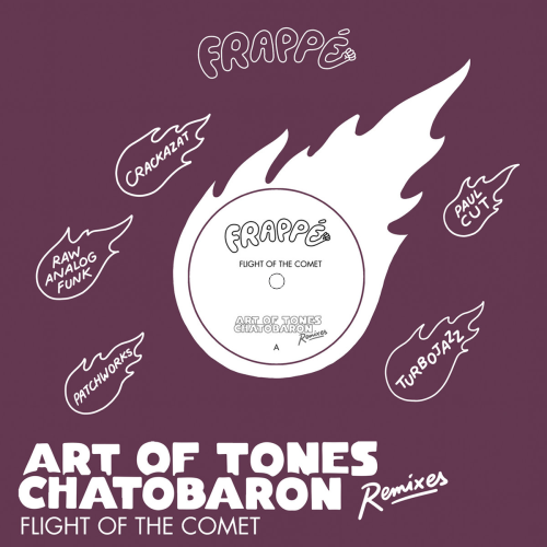 Art Of Tones, Chatobaron / Flight Of The Comet (Crackazat, Turbojazz, Paul Cut, Patchworks and Raw Analog Funk Remixes)