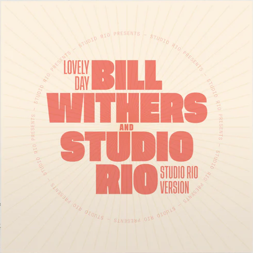 Bill Withers, Studio Rio / Lovely Day