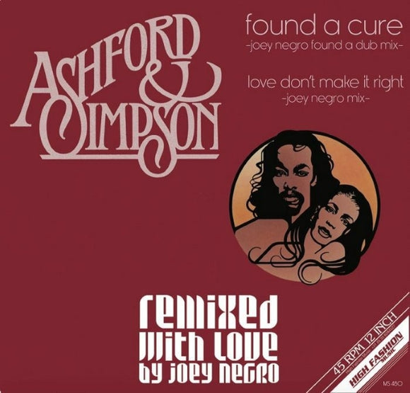 Ashford & Simpson / Found A Cure b/w Love Don't Make It Right (Joey Negro)