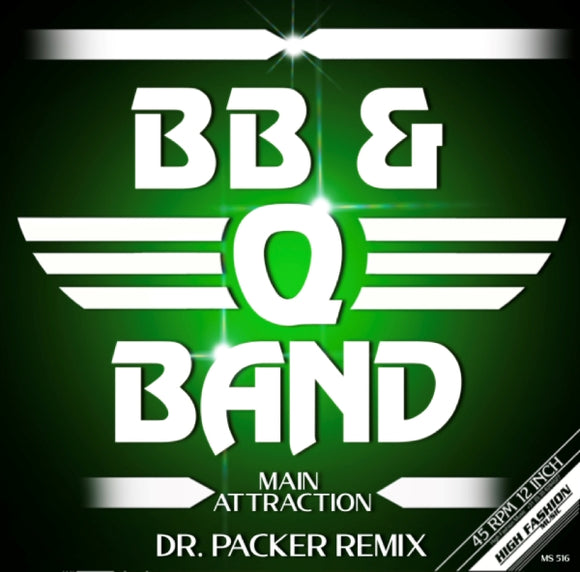 BB&Q Band / Main Attraction (Dr. Packer Remix)