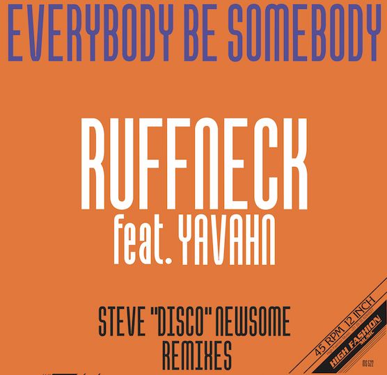 Ruffneck Feat. Yavahn / Everybody Be Somebody (Steve 
