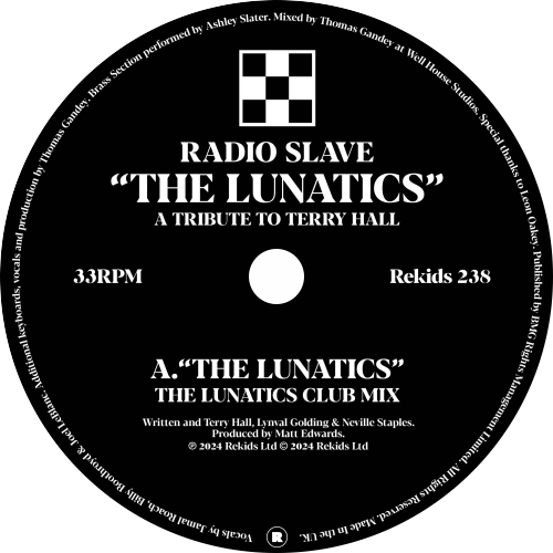 Radio Slave / The Lunatics (A Tribute To Terry Hall)