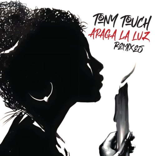 Tony Touch / Apaga La Luz (Remixes)