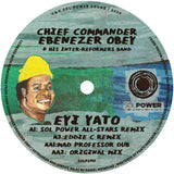 Chief Commander Ebenezer Obey & His Inter-Reformers Band / Eyi Yato Remixes