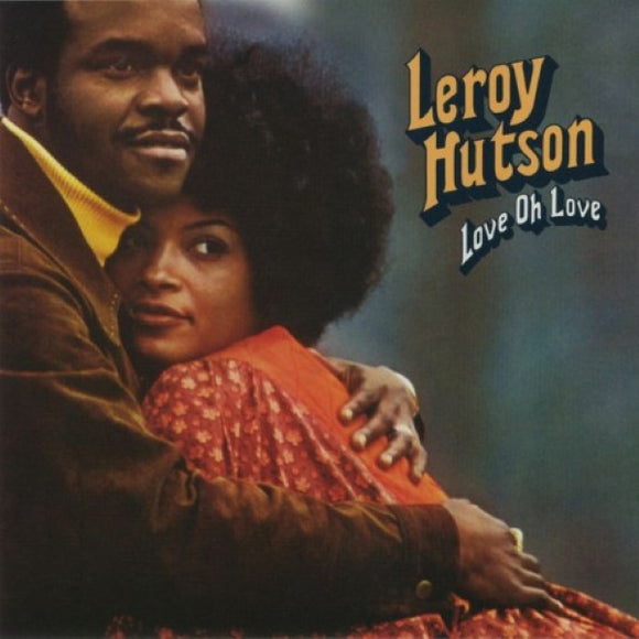 Leroy Hutson / Love Oh Love