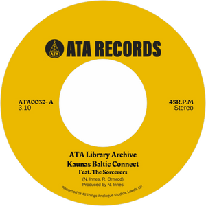 ATA Records & The Sorcerers / Kaunas Baltic Connect b/w Baby, I Don't Care