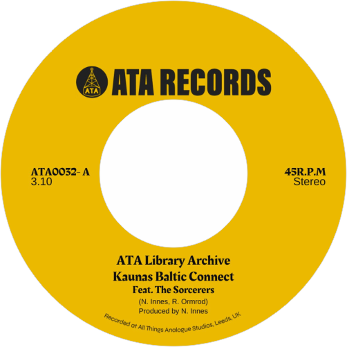 ATA Records & The Sorcerers / Kaunas Baltic Connect b/w Baby, I Don't Care