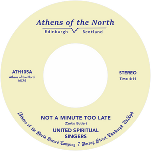 United Spiritual Singers / Not A Minute Too Late b/w I'm A Believer