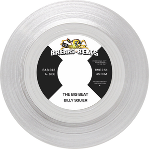 Billy Squier, Le Pamplemousse / The Big Beat b/w Gimme What You Got (Limited Clear Vinyl)