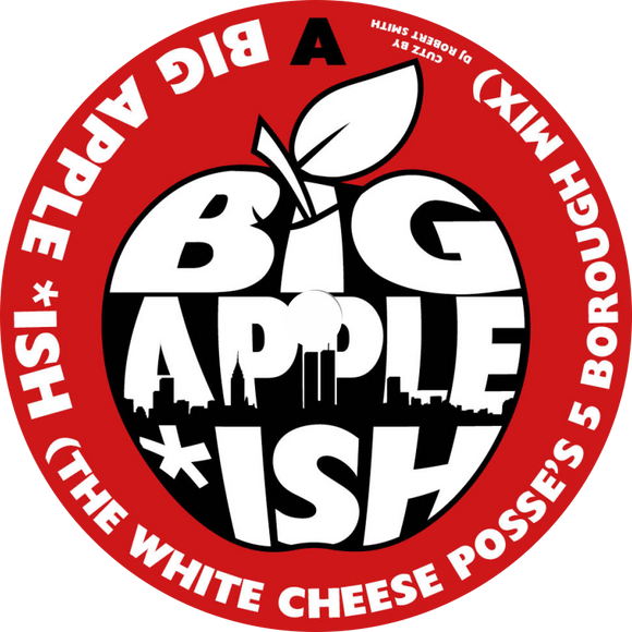 The White Cheese Posse, Naughty NMX / Big Apple *ish b/w All 4 The People