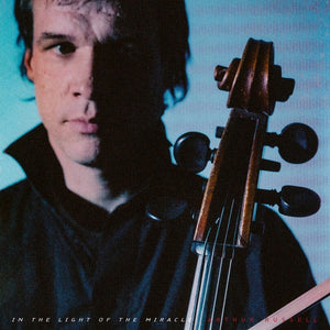 Arthur Russell ‎/ In The Light Of The Miracle