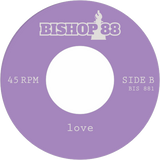 BISHOP88 Edits / Last Night Changed It All b/w I’m Gonna Love You (Esther Williams, Kellee Patterson)