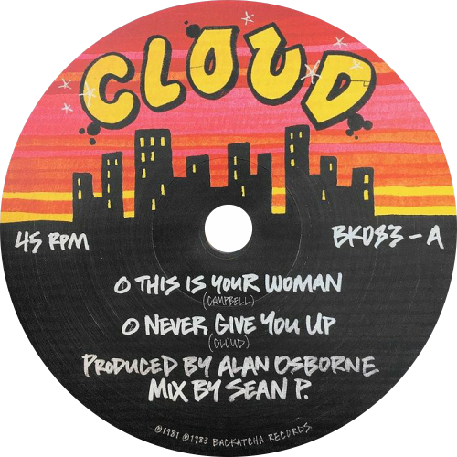 Cloud / This Is Your Woman b/w Never Give You Up