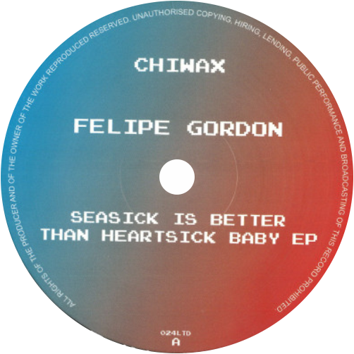 Felipe Gordon / Seasick Is Better Than Heartsick Baby EP