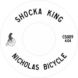 Nicholas Bicycle (Nick Bike) / Ain't Shocka b/w Shocka King