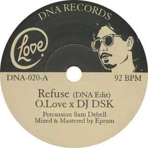 O. Love, Didjelirium, DJ DSK / Refuse (DNA Edit) / Tonight (DNA Edit)