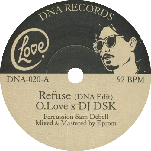 O. Love, Didjelirium, DJ DSK / Refuse (DNA Edit) / Tonight (DNA Edit)
