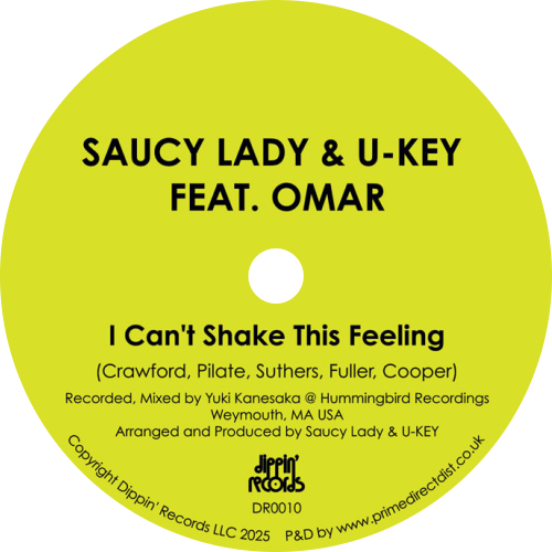 Saucy Lady & U-KEY Featuring Omar / I Can’t Shake This Feeling