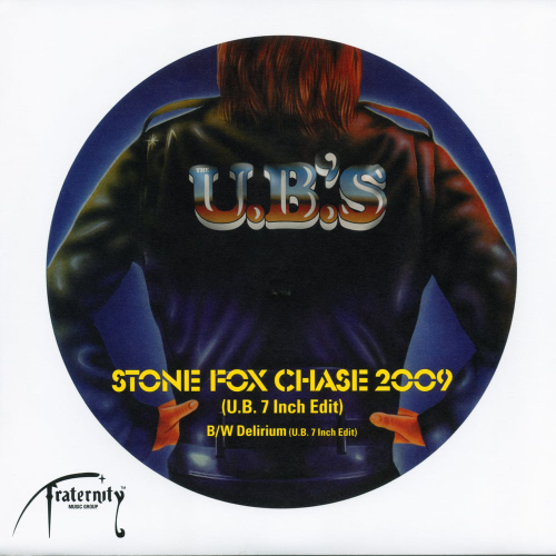 The UBs / Stone Fox Chase 2009 b/w Delirium (U.B. 7