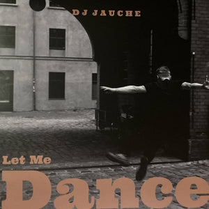 DJ Jauche / Let Me Dance (2x12" Vinyl LP)
