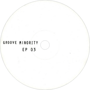 Groove Minority / EP 03