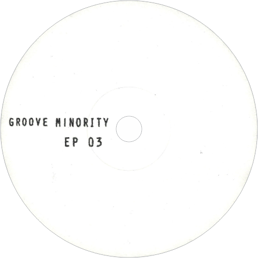 Groove Minority / EP 03