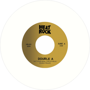 Double A / Not Your Legal Type Of Fella b/w Toss 'Em Out (Limited White Vinyl)