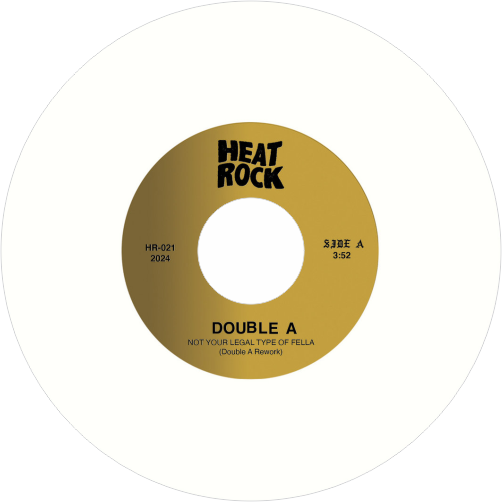 Double A / Not Your Legal Type Of Fella b/w Toss 'Em Out (Limited White Vinyl)