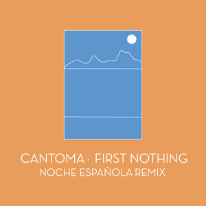 Cantoma / First Nothing