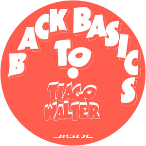 Tiago Walter / Back To Basics EP