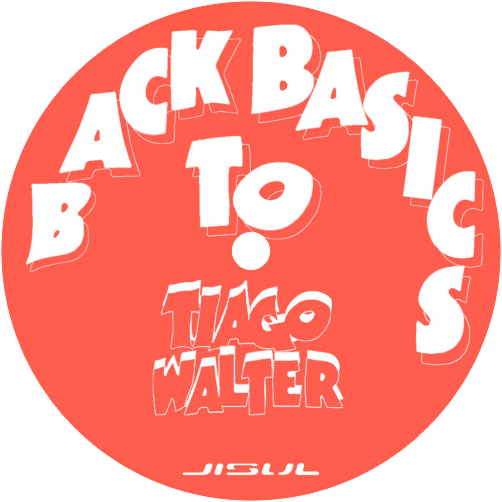 Tiago Walter / Back To Basics EP