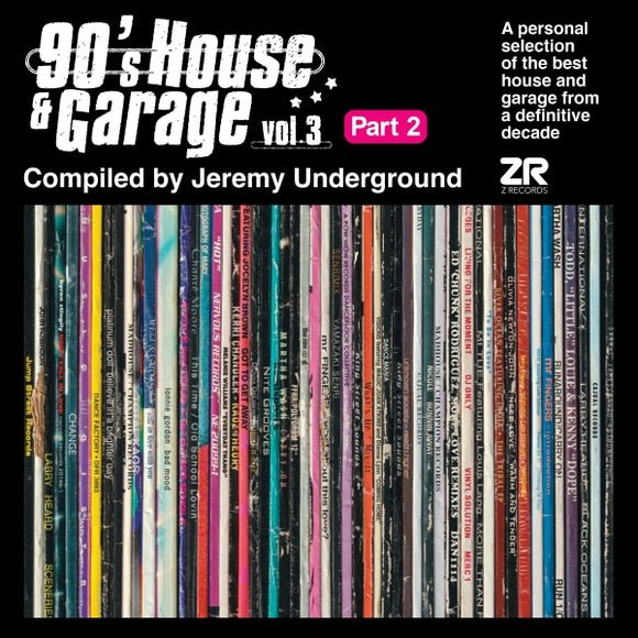 Various Artists / 90’s House & Garage Vol. 3 Pt. 2 (Compiled by Jeremy Underground)