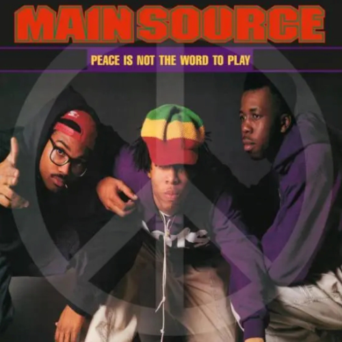 Main Source / Peace Is Not The Word To Play