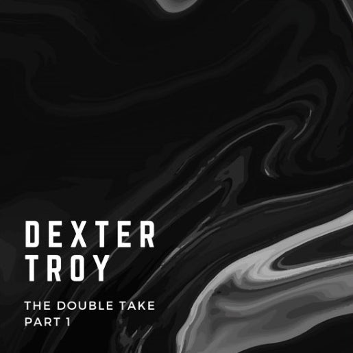 Troy Dexter / The Double Take (Part 1) (DJ Sneak, Groove P Remixes)