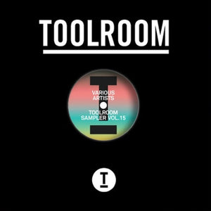 Mark Knight, Darius Syrossian, James Hurr, Low Steppa, Jewel Kid, CASSIMM, Mahalia Fontaine, Wh0 / Toolroom Sampler Vol. 15