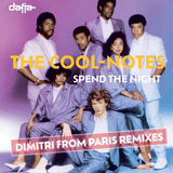 The Cool-Notes / Spend The Night (Dimitri From Paris Remixes)