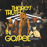 Megatronic / There’s Truth In Gospel EP