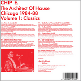 Chip E. / The Architect Of House Chicago 1984-88 Volume 1: Classics