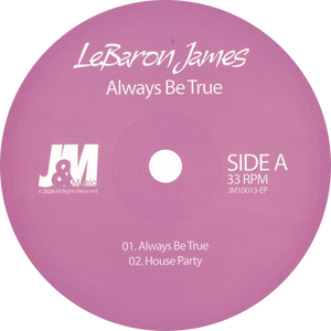 Lebaron James / Always Be True