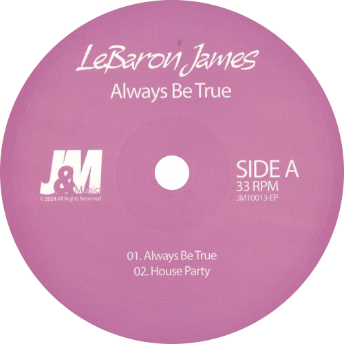 Lebaron James / Always Be True