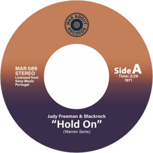 Judy Freeman, Blackrock, Ted Taylor / Hold On b/w Somebody's Always Trying