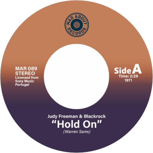 Judy Freeman, Blackrock, Ted Taylor / Hold On b/w Somebody's Always Trying