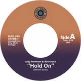 Judy Freeman, Blackrock, Ted Taylor / Hold On b/w Somebody's Always Trying