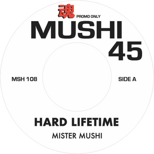 Mister Mushi / Hard Lifetime (2025 Limited Repress)