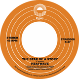 Heatwave / The Star Of A Story b/w Ain't No Half Steppin'