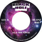 Black Hole 7 / A Time For Us b/w Enchanted Lady, Cross Country