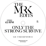Mr. K, Marvin Gaye, Billy Paul / I Want You b/w Only The Strong Survive - Luv4Wax