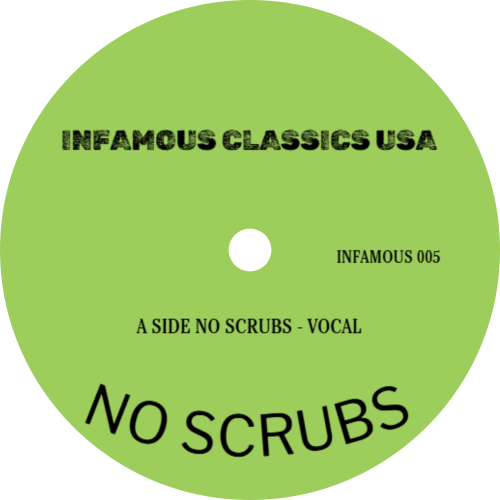 Infamous Classics Vol. 5 / No Scrubs (TLC)