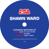 Shawn Ward ‎/ Forward Motions EP