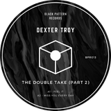 Dexter Troy / The Double Take Part 2 - Luv4Wax